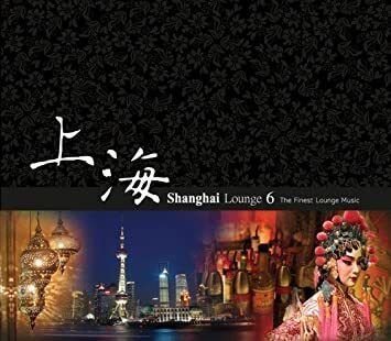 CD: Shanghai Lounge 6