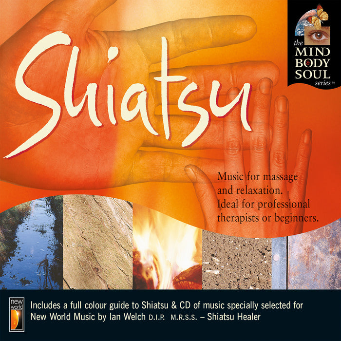 CD: Shiatsu: Mind Body Soul Series