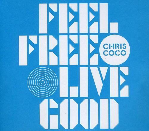 CD: Feel Free Live Good