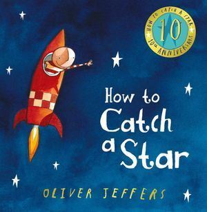 How To Catch A Star (10th Anniversary Edition)