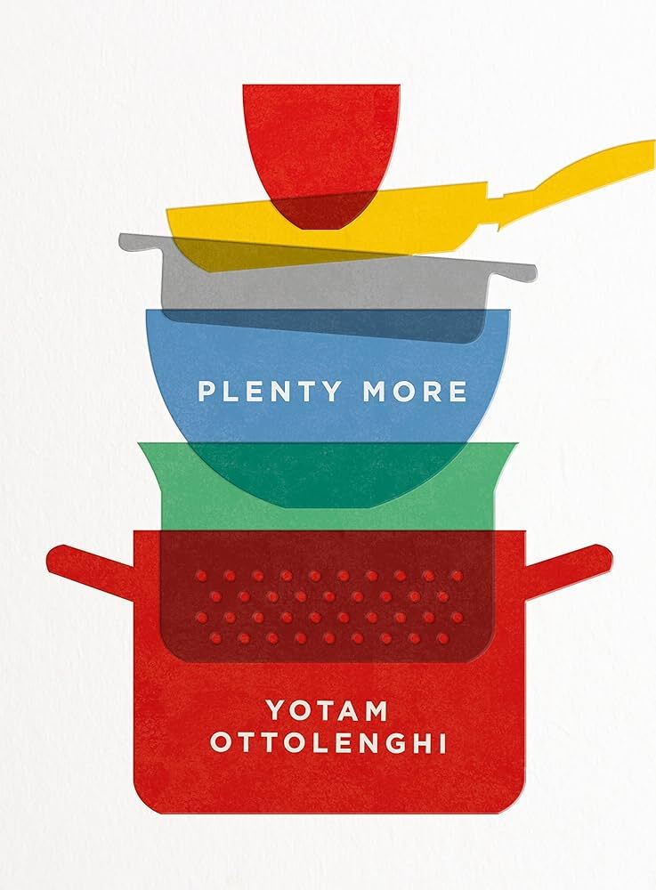 Plenty More by Yotam Ottolenghi  A Celebration of Vegetables, Creativity, and Flavor