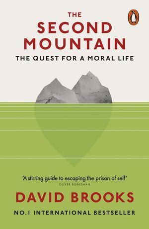 Second Mountain, The: The Quest for a Moral Life
