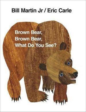 Brown Bear  Brown Bear  What Do You See?