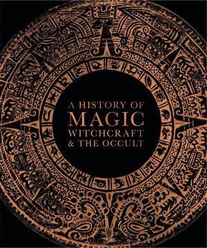 History of Magic  Witchcraft and the Occult