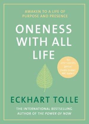 Oneness With All Life: Find your inner peace with the international bestselling author of A New Earth & The Power of Now