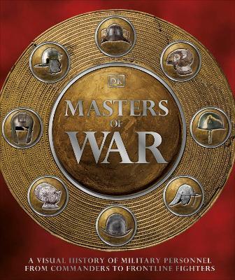 Masters of War : A Visual History of Military Personnel