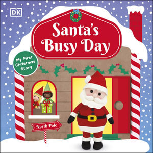 Santa's Busy Day: Take a Trip To The North Pole and Explore Santa's Busy Workshop!