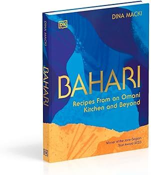 Bahari: Recipes From an Omani Kitchen and Beyond