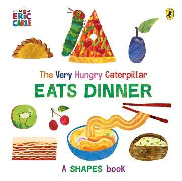 Very Hungry Caterpillar Eats Dinner, The