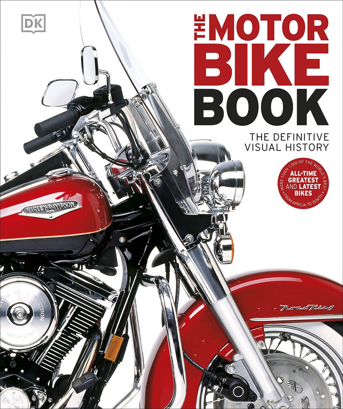 Motorbike Book, The: The Definitive Visual History