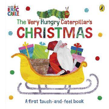 Very Hungry Caterpillar's Christmas Touch-and-Feel, The