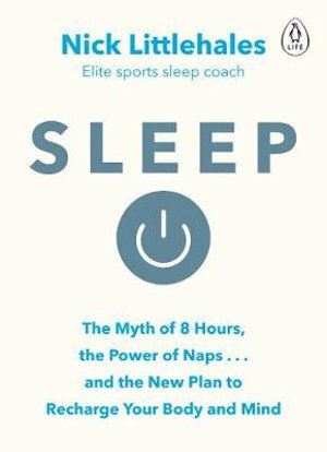 Sleep: Change the way you sleep with this 90 minute read