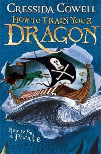 How to Train Your Dragon: How To Be A Pirate: Book 2