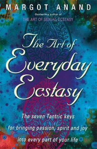 Art Of Everyday Ecstasy