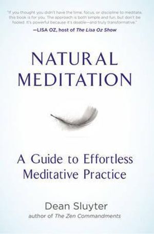 Natural Meditation: A Guide to Effortless Meditative Practice