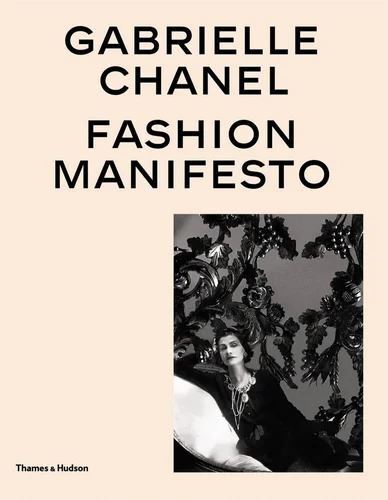 Gabrielle Chanel: Fashion Manifesto