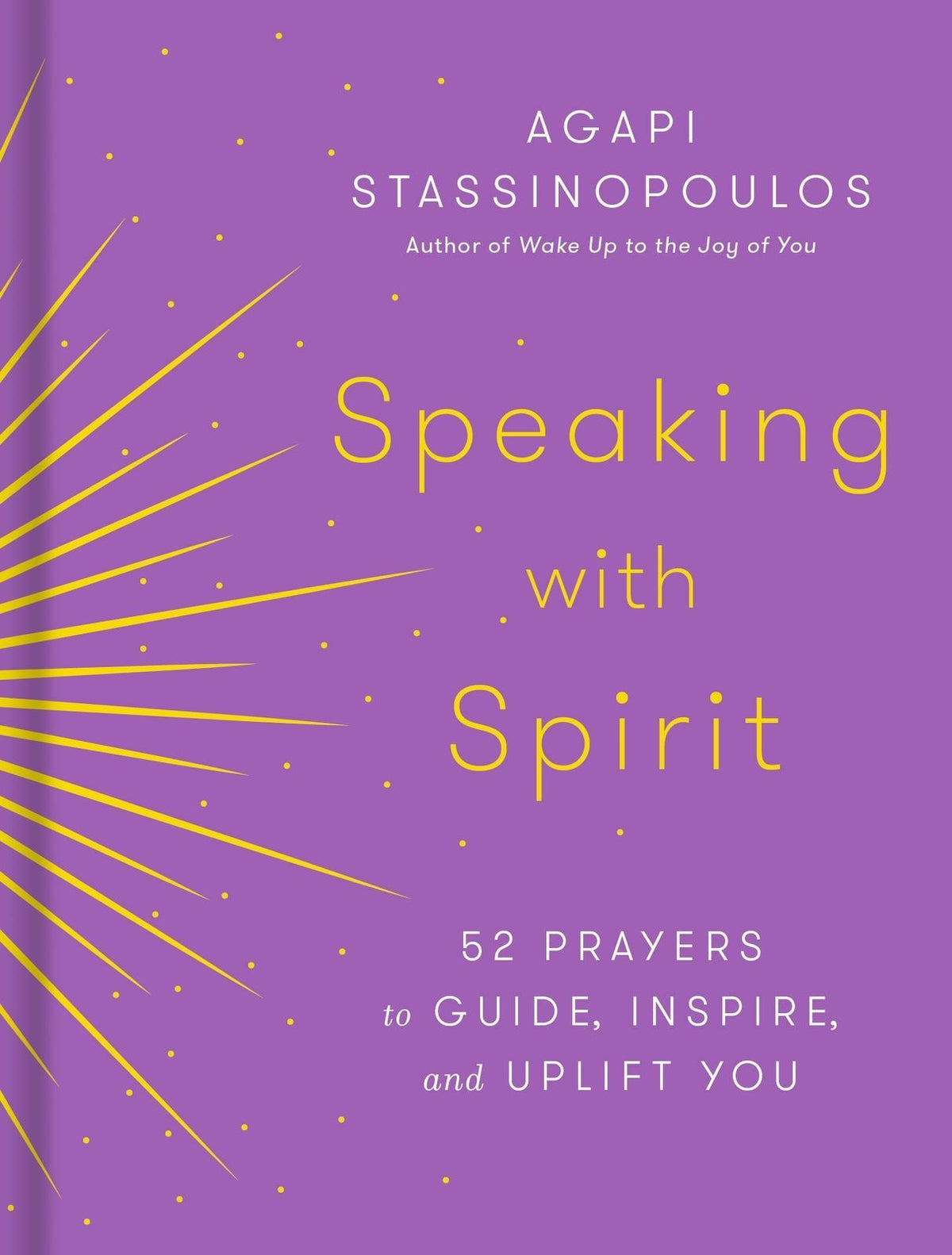 Speaking with Spirit: 52 Prayers for Peace and Joy