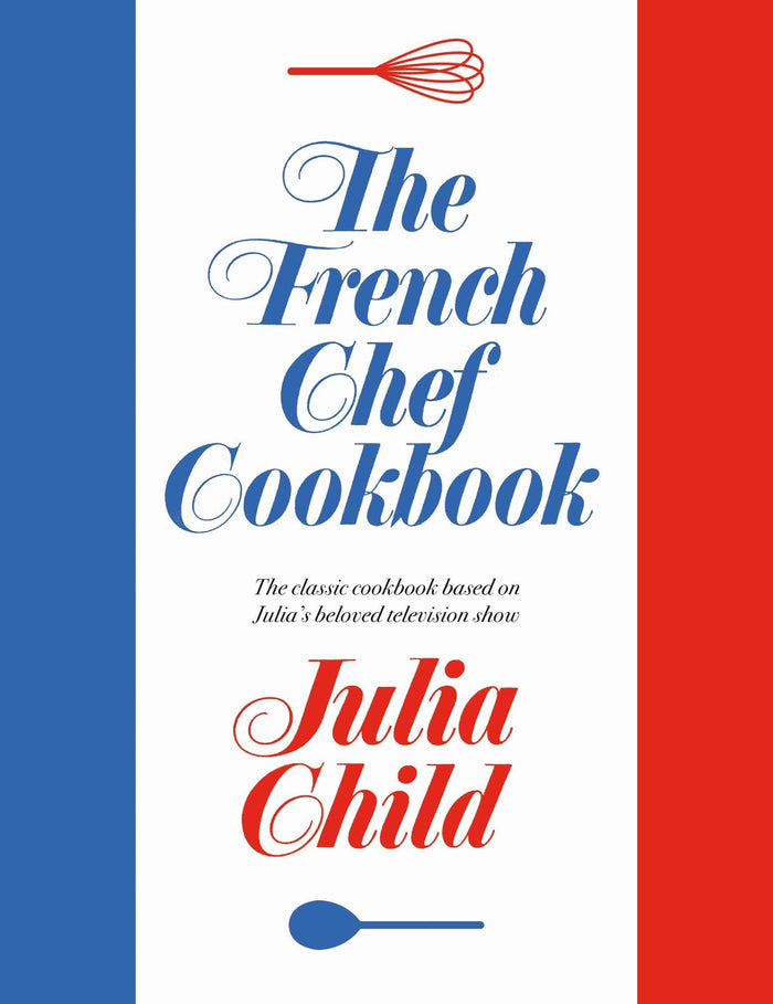 French Chef Cookbook, The