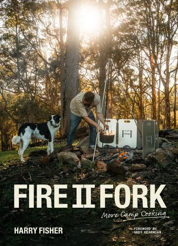 Fire II Fork: More Camp Cooking