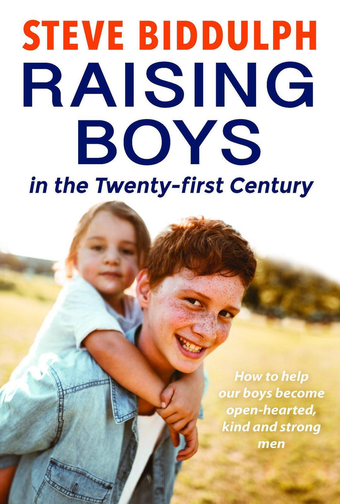 Steve Biddulph's Raising Boys: Why Boys are Different - and How to Help Them Become Happy and Well-Balanced Men (4th ed)