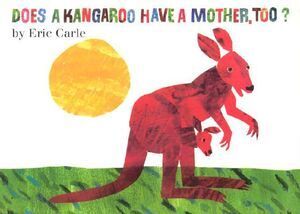 Does a Kangaroo Have a Mother  Too?