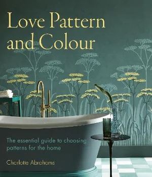 Love Pattern and Colour: The essential guide