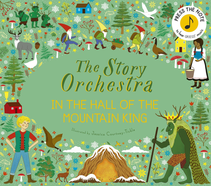 Story Orchestra: In the Hall of the Mountain King, The: Press the note to hear Grieg's music: Volume 7