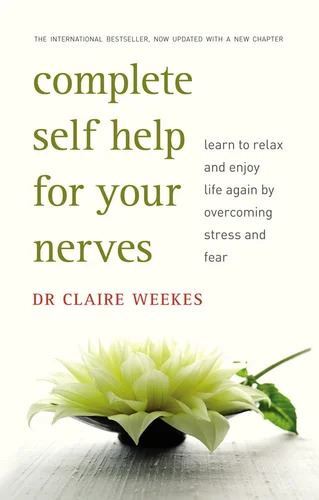 Complete Self-Help for Your Nerves
