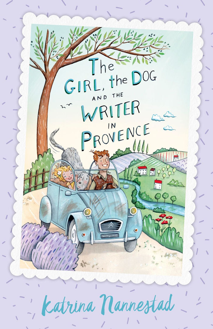 Girl, the Dog and the Writer in Provence (The Girl, the Dog and the Writer, Book 2), The