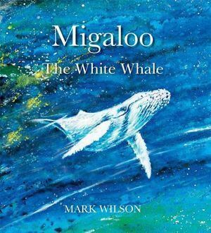 Migaloo, the White Whale
