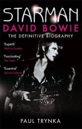 Starman: David Bowie - The Definitive Biography