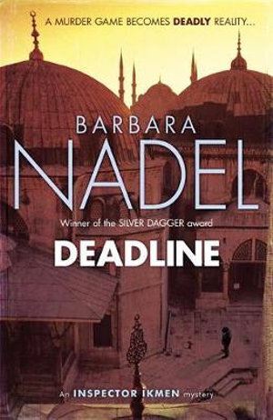 Deadline (Inspector Ikmen Mystery 15): A thrilling murder mystery set in the heart of Istanbul