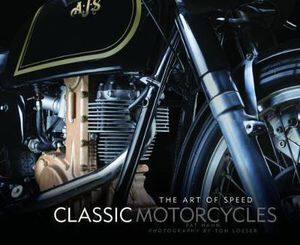 Classic Motorcycles: The Art of Speed
