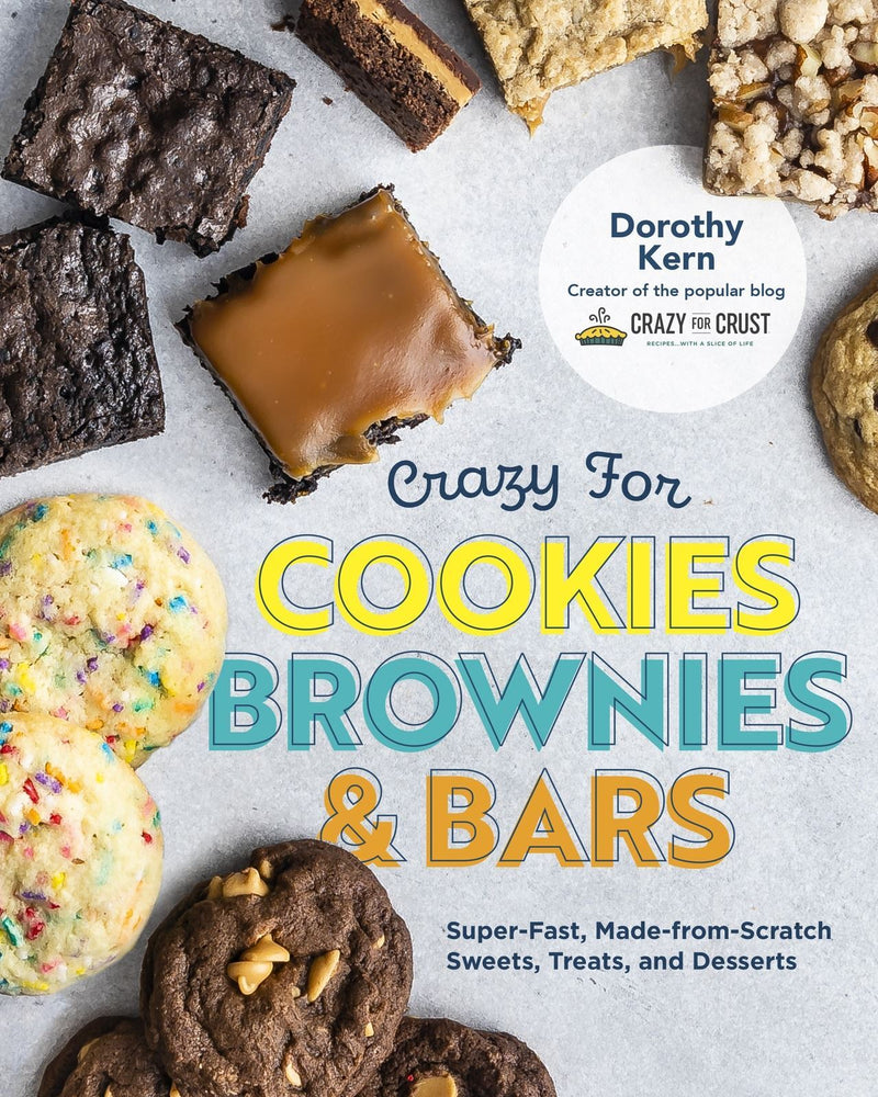 Crazy for Cookies  Brownies  and Bars