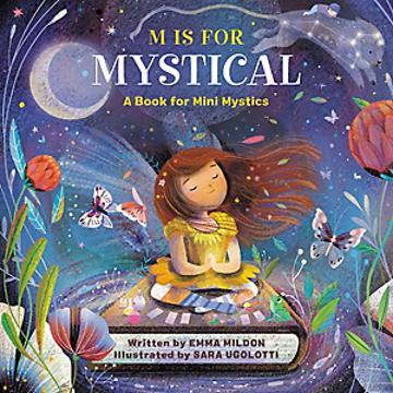 M Is for Mystical: A Book for Mini Mystics