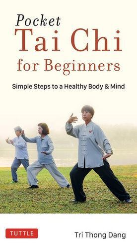 Pocket Tai Chi for Beginners: Simple Steps to a Healthy Body & Mind