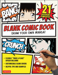 Blank Comic Book: Draw Your Own Manga! Sketchbook Journal Notebook (With 21 Different Templates and Flexible "Trace & Paste" Speech Balloons)