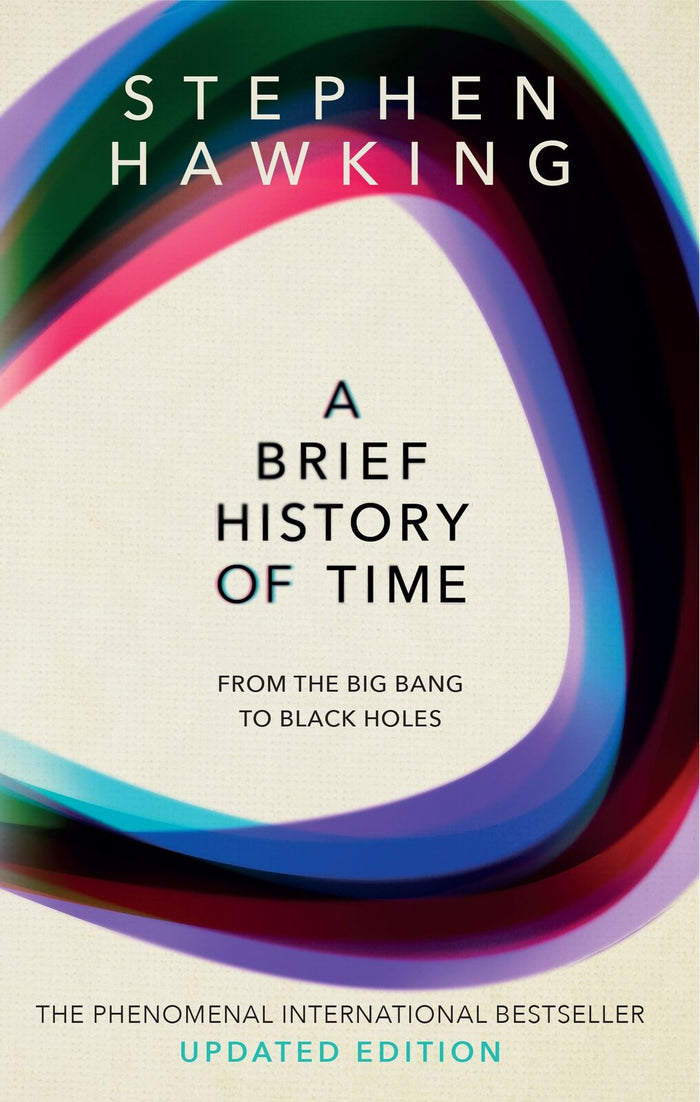 Brief History Of Time, A: From Big Bang To Black Holes