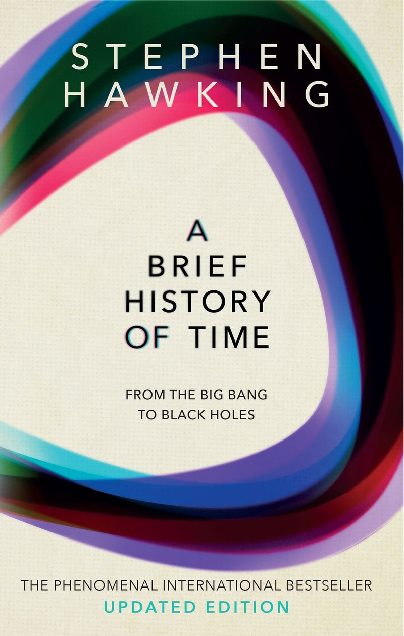 Brief History Of Time, A: From Big Bang To Black Holes