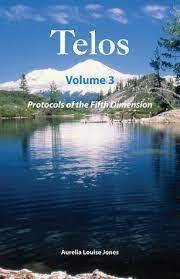 Telos Volume 3 - Protocols of the Fifth Dimension