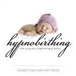 CD: Hypnobirthing for a Calm & Comfortable Birth