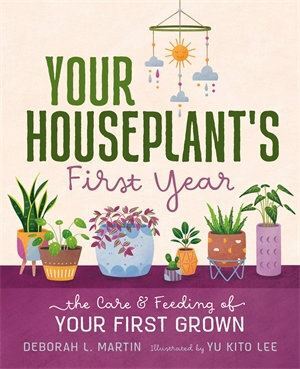 Your Houseplant's First Year: The Care and Feeding of Your First Grown