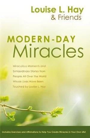 Modern-Day Miracles: Miraculous Moments and Extraordinary Stories from People All Over the World