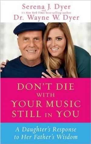 Don't Die with Your Music Still in You (OOP, 9781848508392 available but much dearer RRP)