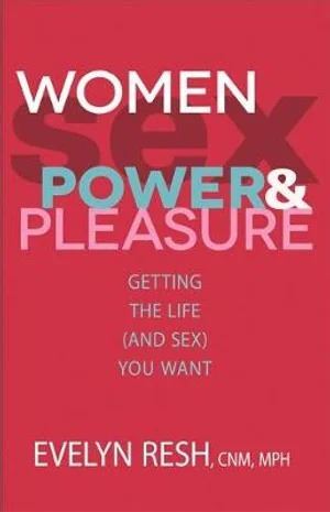 Women  Sex  Power and Pleasure