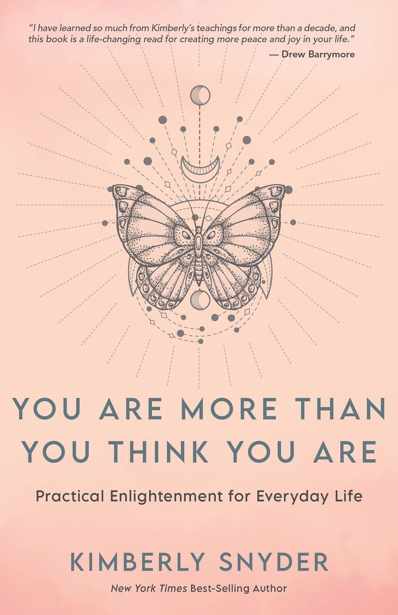 You Are More Than You Think You Are: Practical Enlightenment for Everyday Life