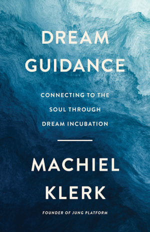 Dream Guidance: Connecting to the Soul Through Dream Incubation