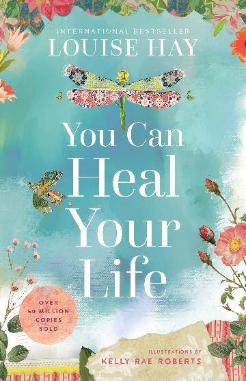 You Can Heal Your Life: 40th Anniversary Edition