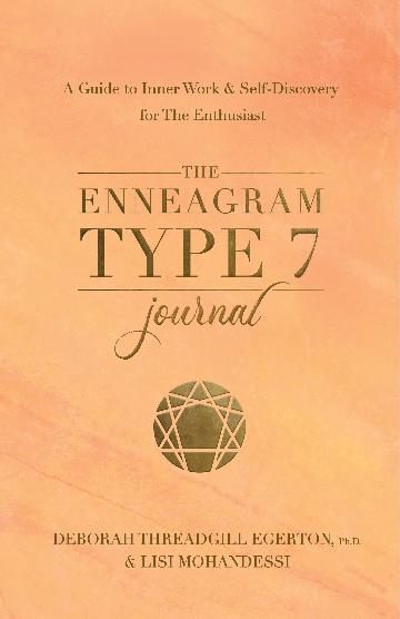 Enneagram Type 7 Journal, The: A Guide to Inner Work & Self-Discovery for The Enthusiast