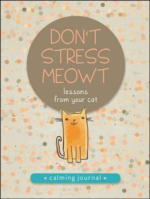 Don't Stress Meowt: Lessons from your cat calming journal